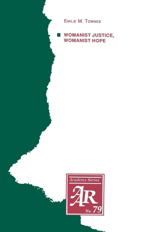 Womanist Justice, Womanist Hope (AAR Academy Series)