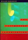 The Postmodern Organization: Mastering the Art of Irreversible Change (Jossey Bass Business & Management Series)