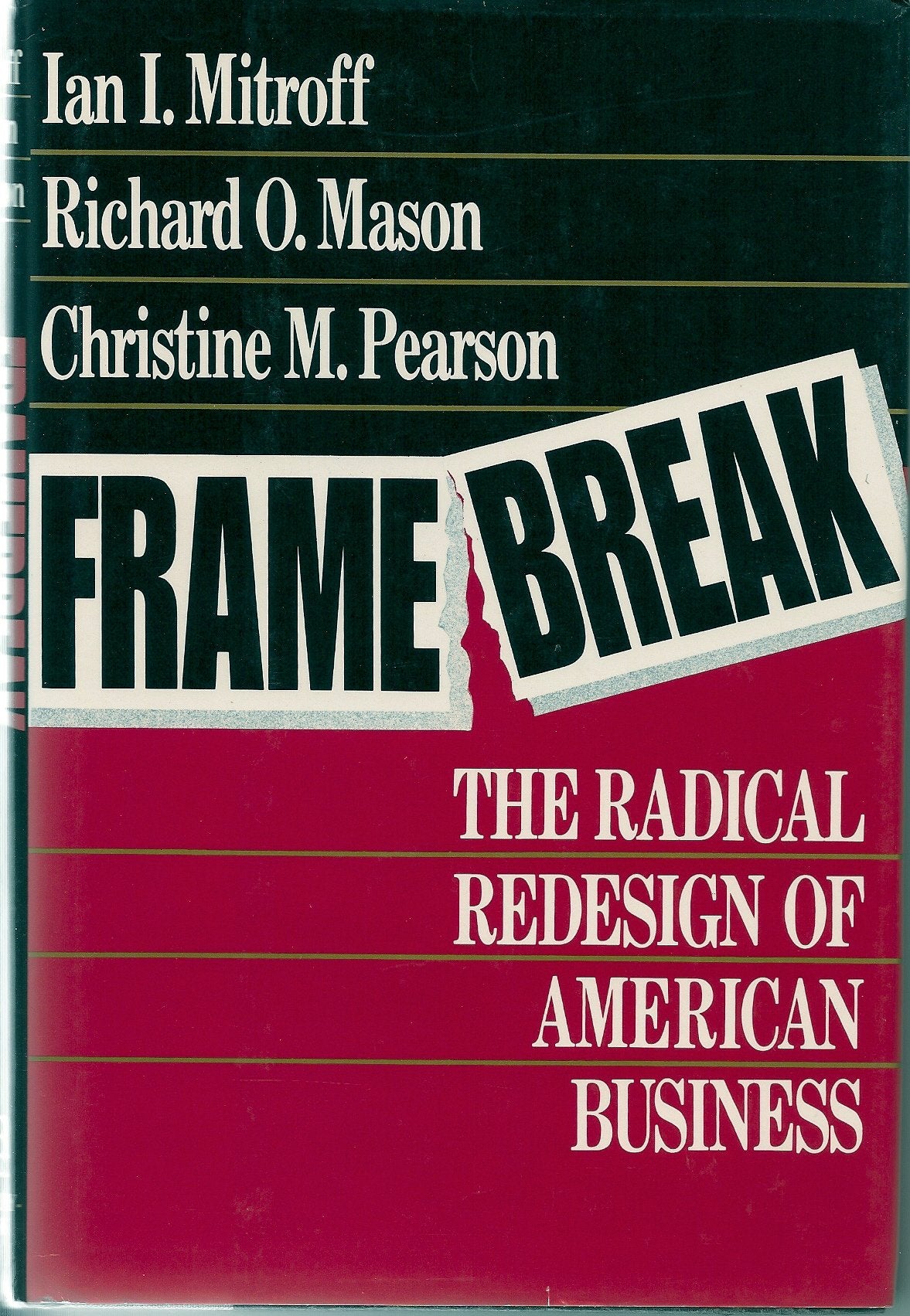 Framebreak: The Radical Redesign of American Business (Jossey Bass Business & Management Series)