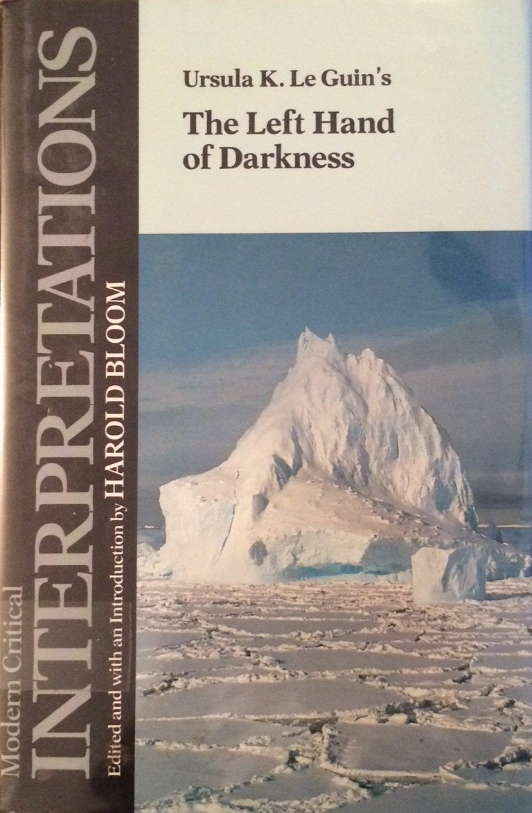 Ursula K. Le Guin's the Left Hand of Darkness (Modern Critical Interpretations)