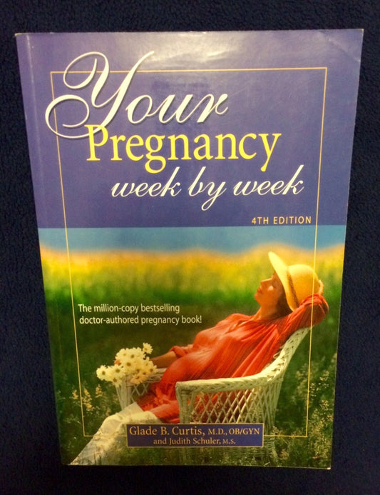 Your Pregnancy Week By Week 4th Edition
