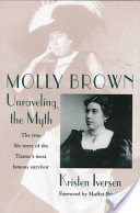 Molly Brown: Unraveling the Myth - 9781