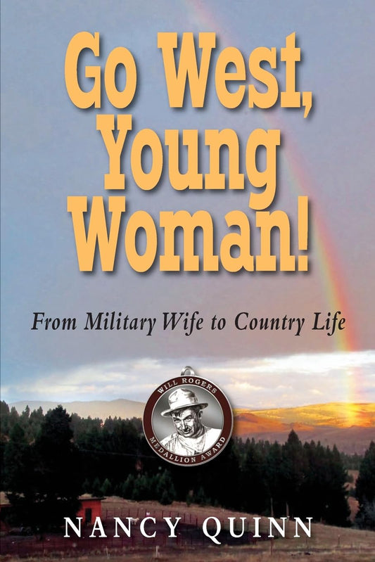 Go West, Young Woman!: From Military Wife to Country Life (Tales of the Cimarron)