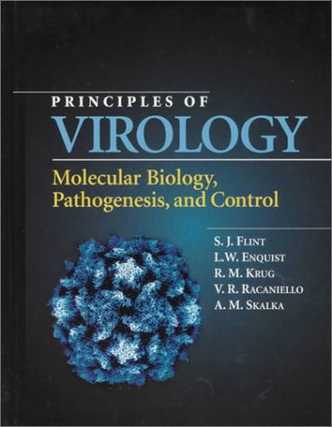 Principles of Virology : Molecular Biology, Pathogenesis, and Control