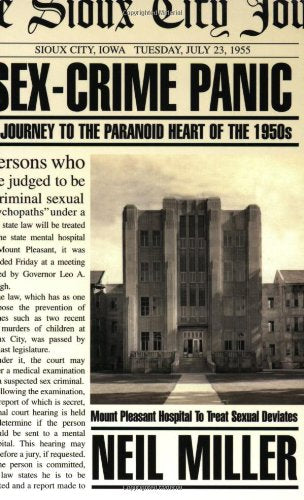 Sex-Crime Panic: A Journey to the Paranoid Heart of the 1950s - 2345