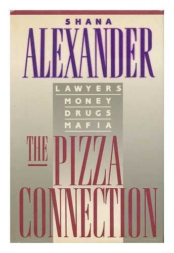 The Pizza Connection: Lawyers, Money, Drugs, Mafia
