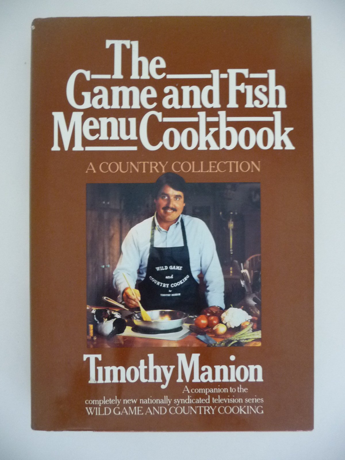 The Game and Fish Menu Cookbook: A Country Collection
