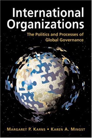 International Organizations: The Politics and Processes of Global Governance