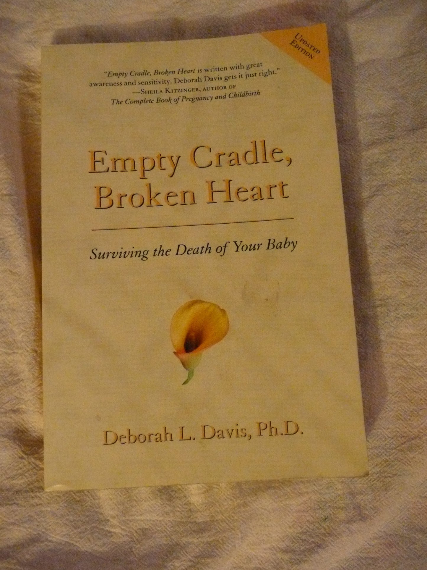 Empty Cradle, Broken Heart, Revised Edition: Surviving the Death of Your Baby