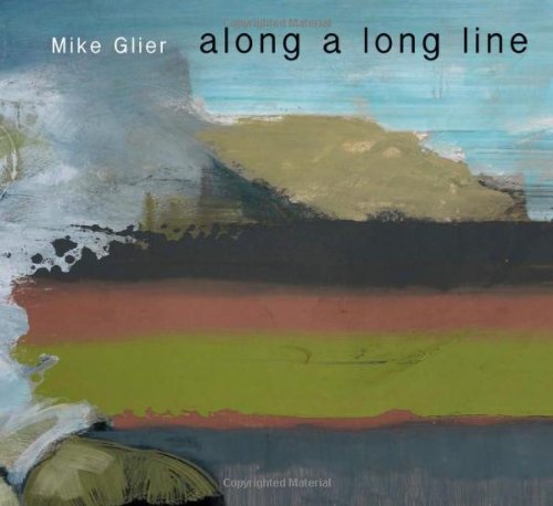 Mike Glier: Along A Long Line - 8827