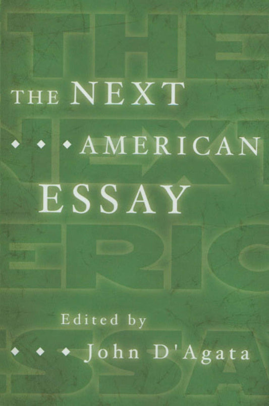 The Next American Essay (A New History of the Essay)