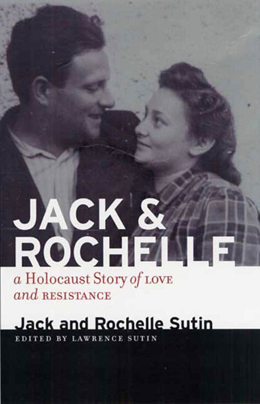 Jack and Rochelle: A Holocaust Story of Love and Resistance - 7538