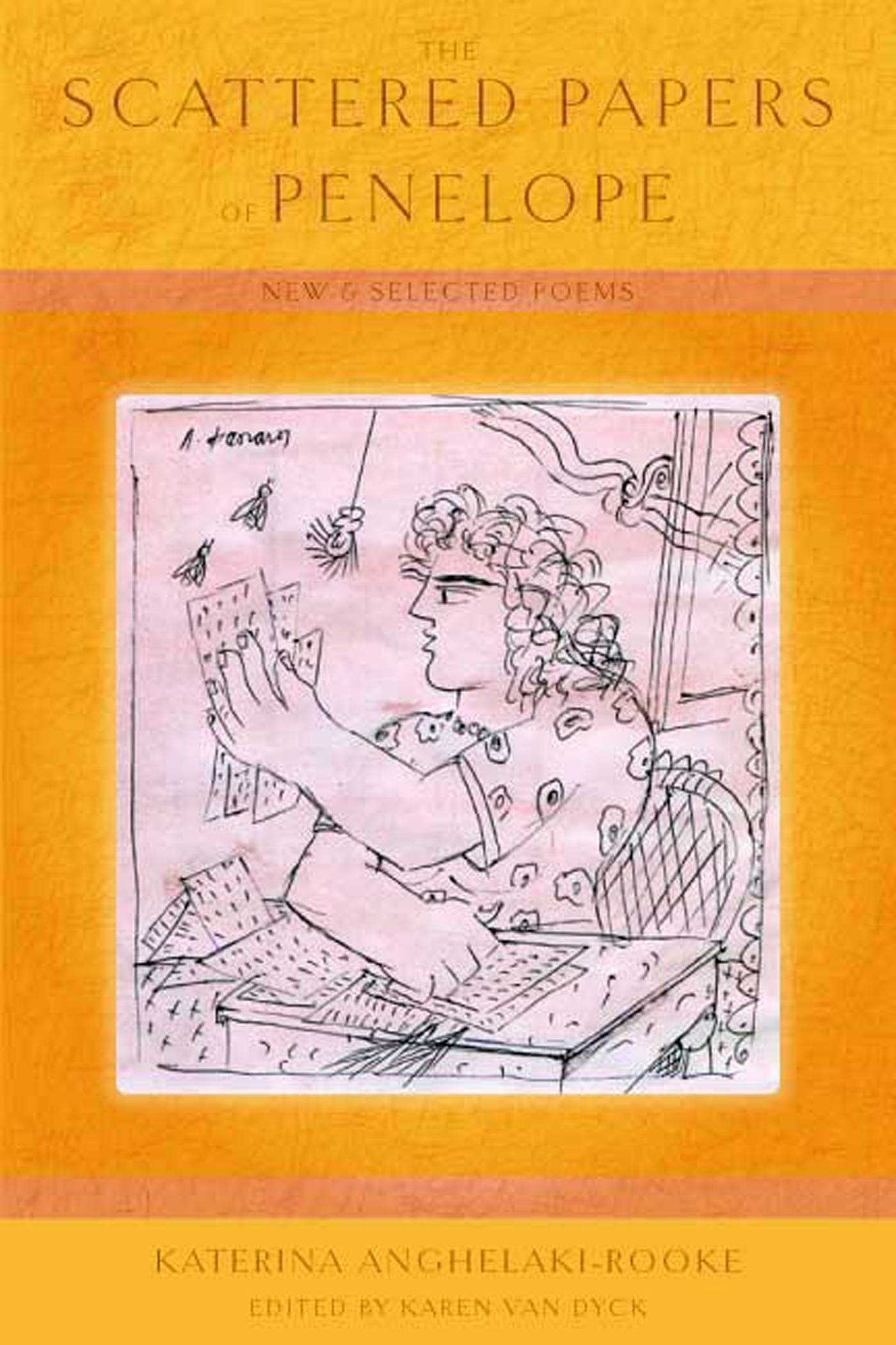 The Scattered Papers of Penelope: New and Selected Poems (The Lannan Translation)