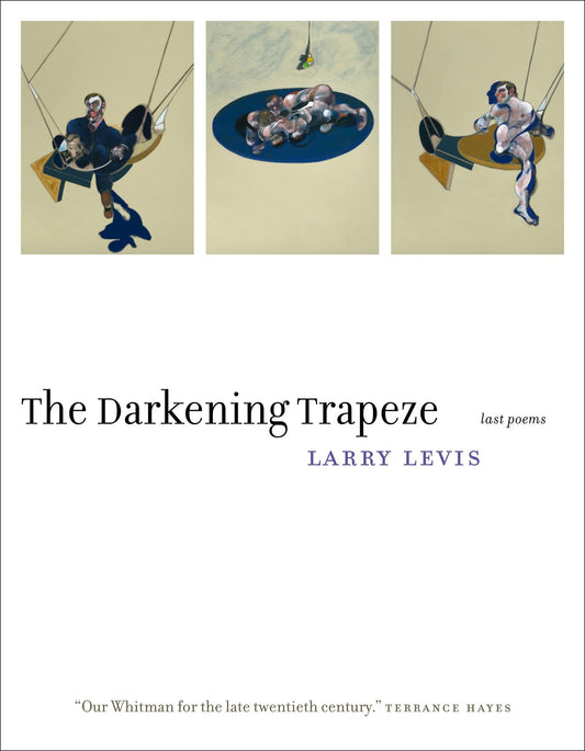The Darkening Trapeze: Last Poems - 3380