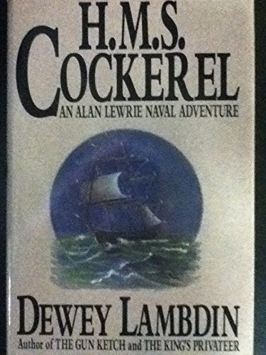 H.M.S. Cockerel (Alan Lewrie)