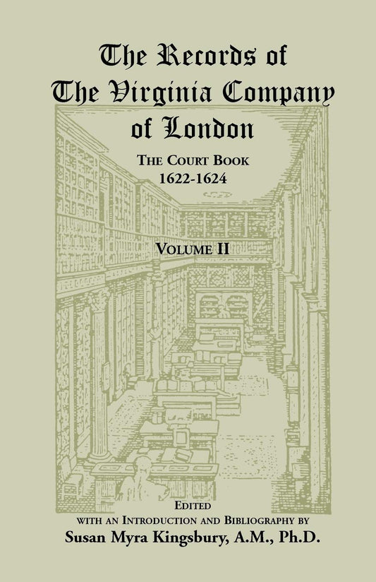 The Records of the Virginia Company of London: The Court Book, 1622-1624