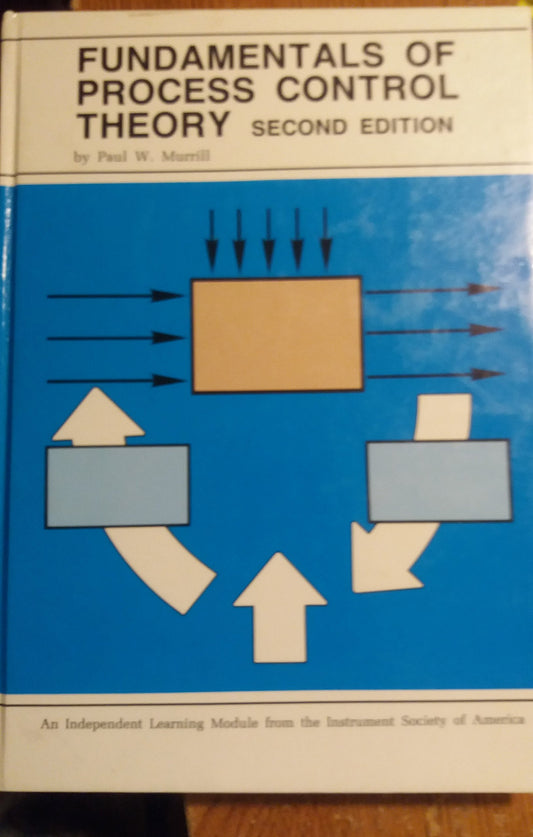 Fundamentals of Process Control Theory (An Independent Learning Module from the Instrument Society of America) - 3870