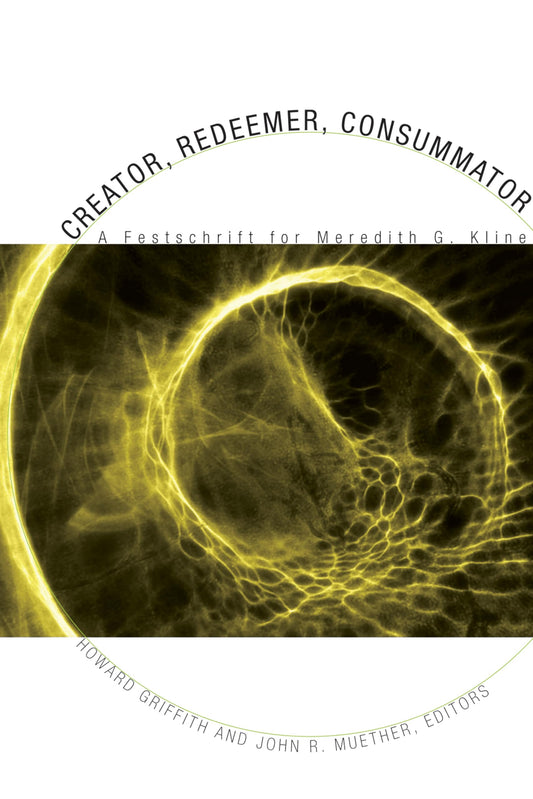 Creator, Redeemer, Consummator: A Festschrift for Meredith G. Kline - 149