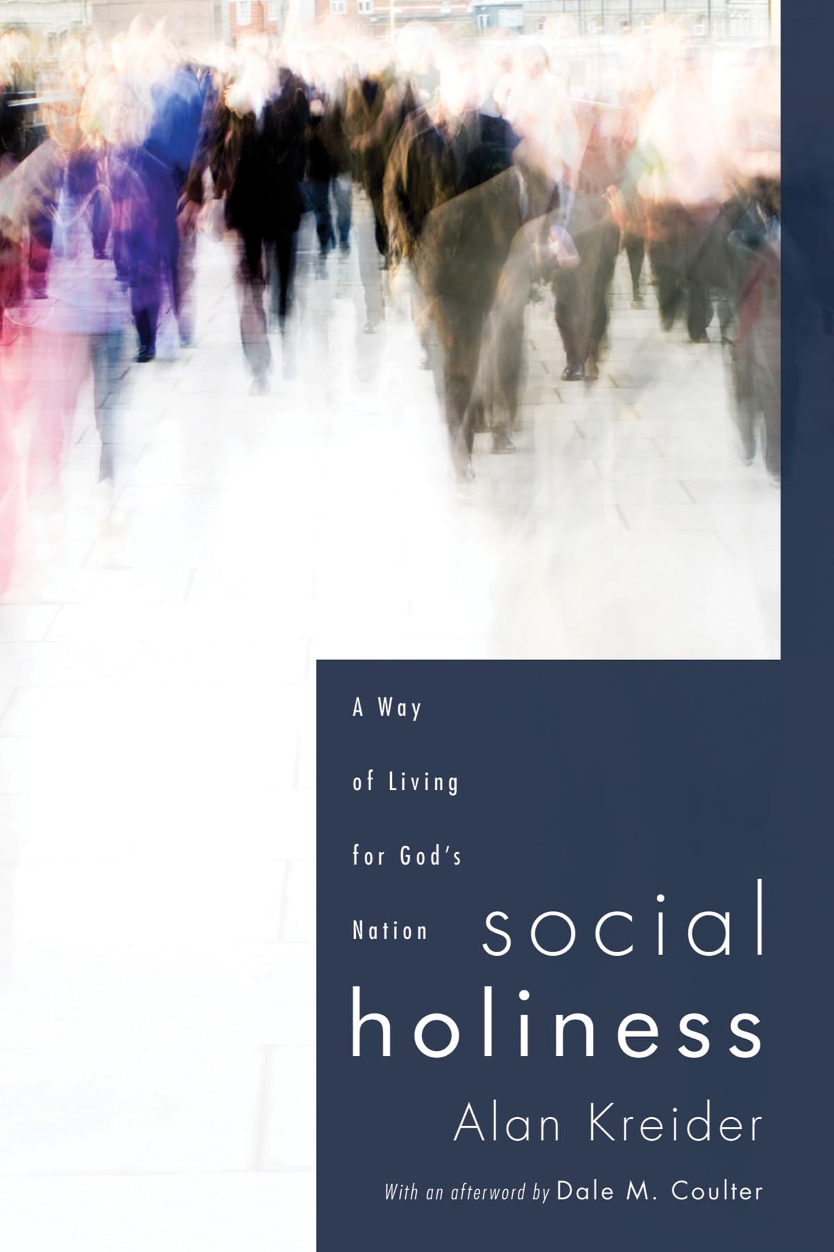 Social Holiness: A Way of Living for God's Nation