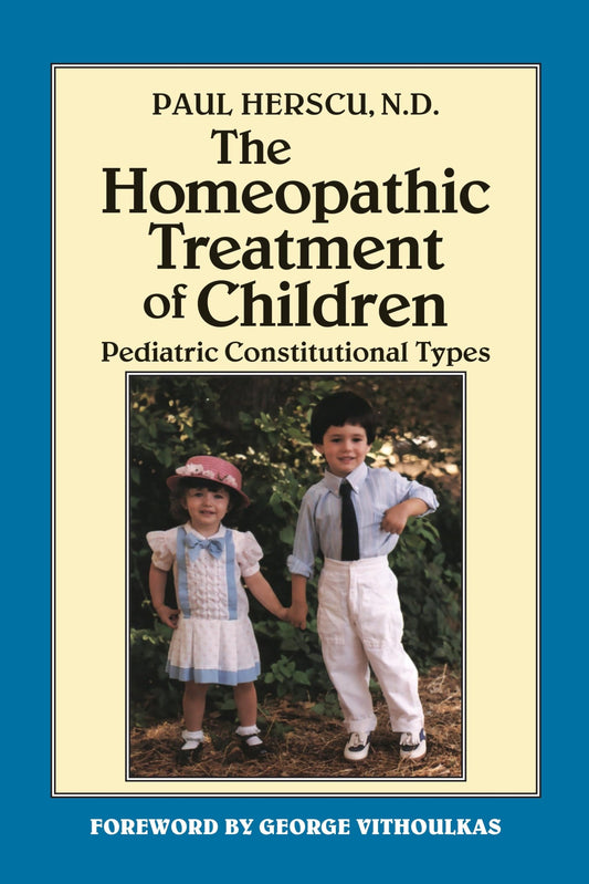 The Homeopathic Treatment of Children: Pediatric Constitutional Types - 7955