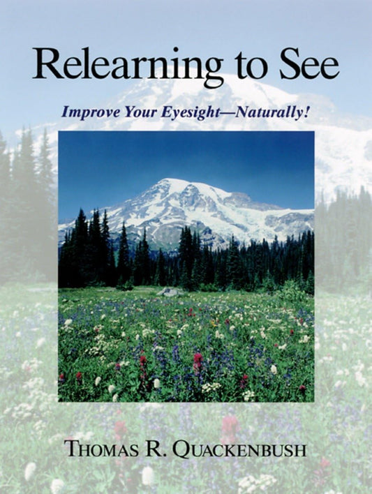 Relearning to See: Improve Your Eyesight Naturally! - 7753