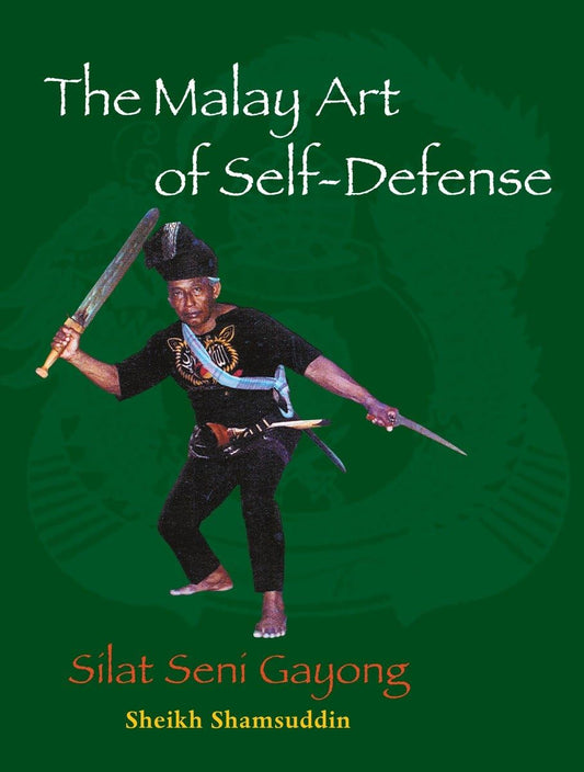 The Malay Art of Self-Defense: Silat Seni Gayong - 8956