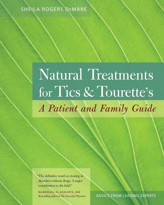 Natural Treatments for Tics and Tourette's: A Patient and Family Guide - 8221