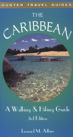 The Caribbean: A Walking and Hiking Guide (CARIBBEAN WALKING AND HIKING GUIDE) - 8431