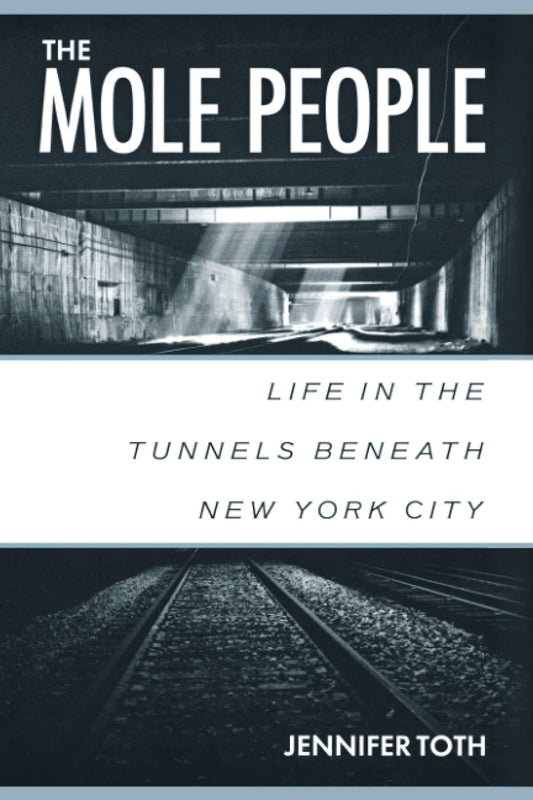 The Mole People: Life in the Tunnels Beneath New York City - 5066