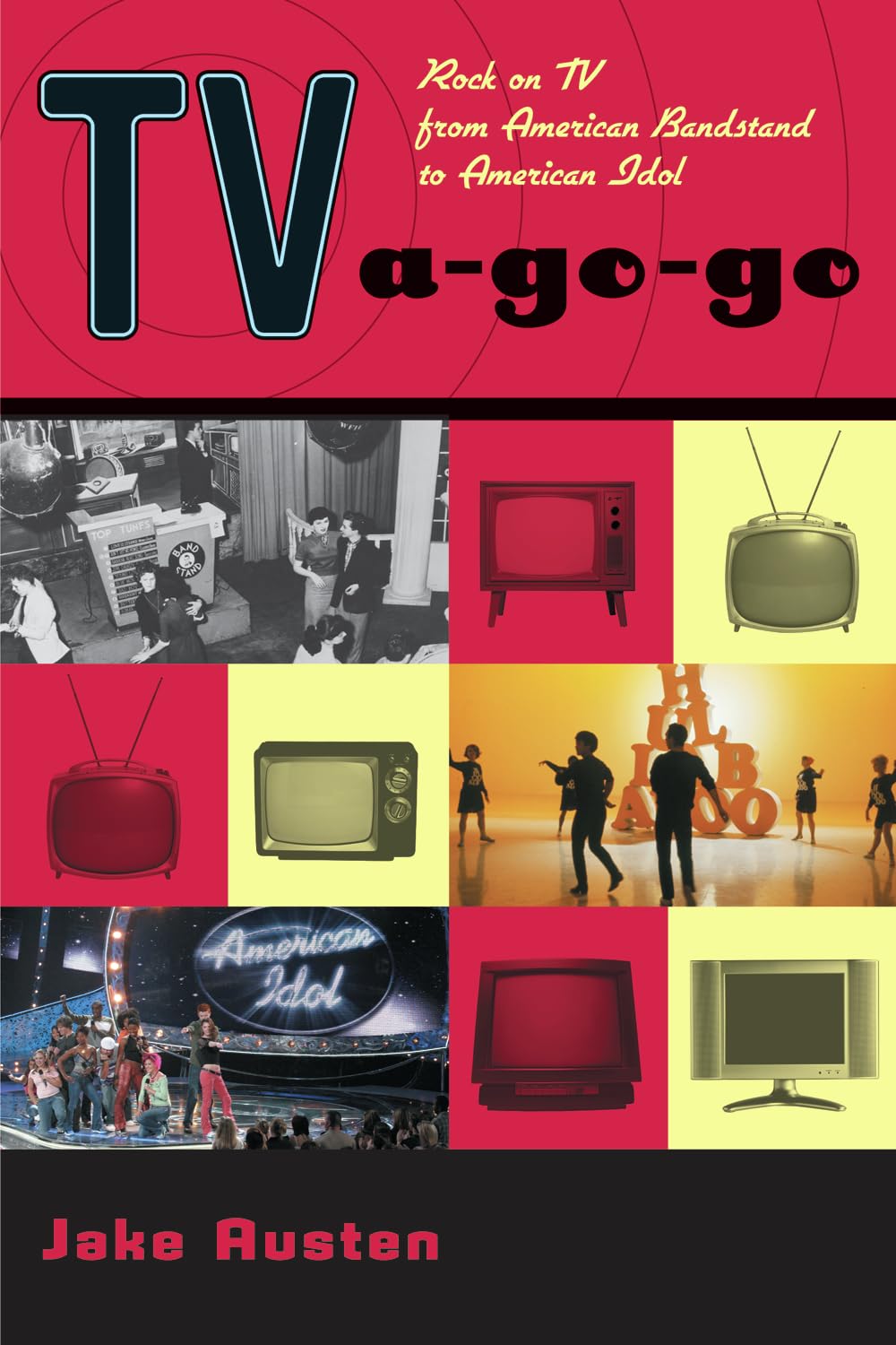 TV-a-Go-Go: Rock on TV from American Bandstand to American Idol