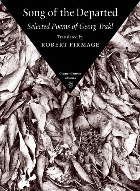 Song of the Departed: Selected Poems of Georg Trakl