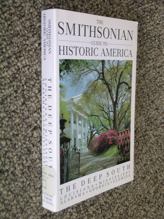 The Smithsonian Guide to Historic America: Deep South