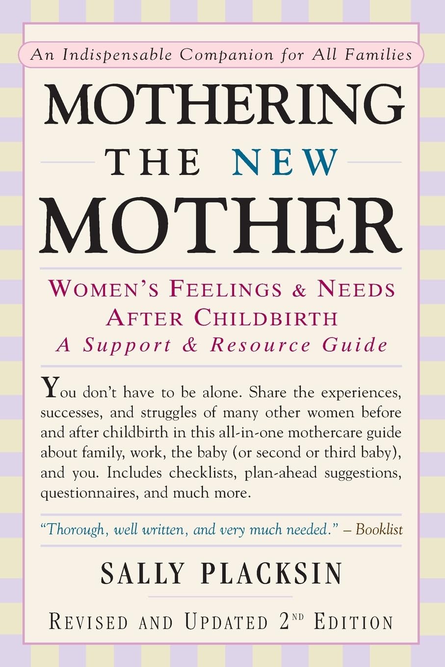 Mothering the New Mother: Women's Feelings & Needs After Childbirth: A Support and Resource Guide – A Comprehensive Postpartum Handbook for Family, Work, and Baby