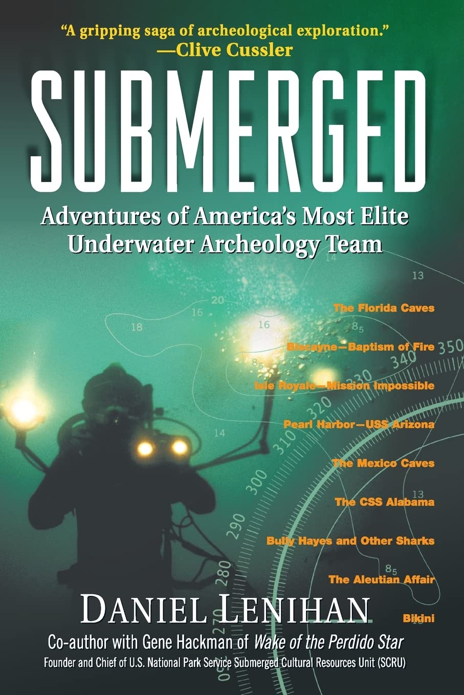 Submerged: Adventures of America's Most Elite Underwater Archeology Team – Real-Life Discoveries from Ancient Desert Ruins to WWII Shipwrecks and Atomic Sites
