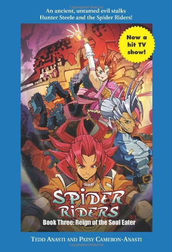 Spider Riders Book Three: Reign of the Soul Eater