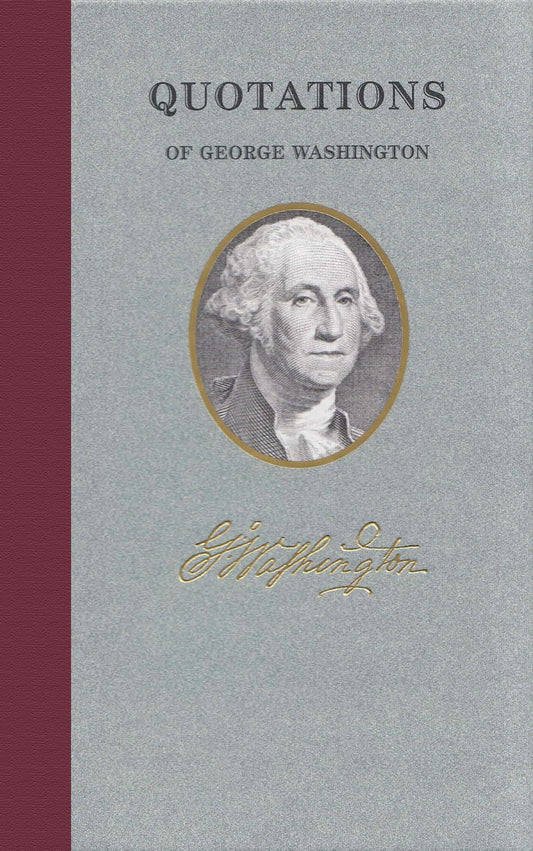 Quotations of George Washington (Quotations of Great Americans) - 398