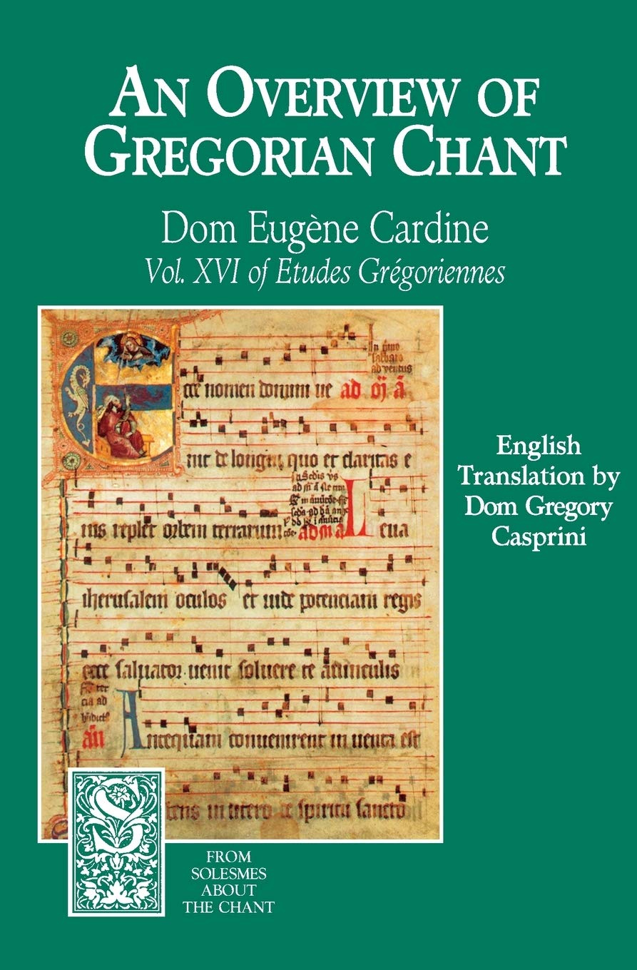 An Overview of Gregorian Chant: XVI of Etudes Gregoriennes (From Solesmes about the Chant) - 2240