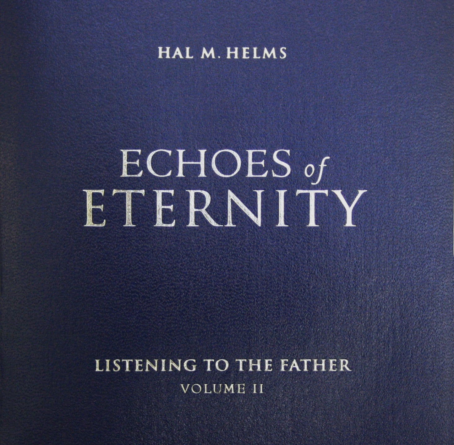 Echoes of Eternity V02: Listening to the Father