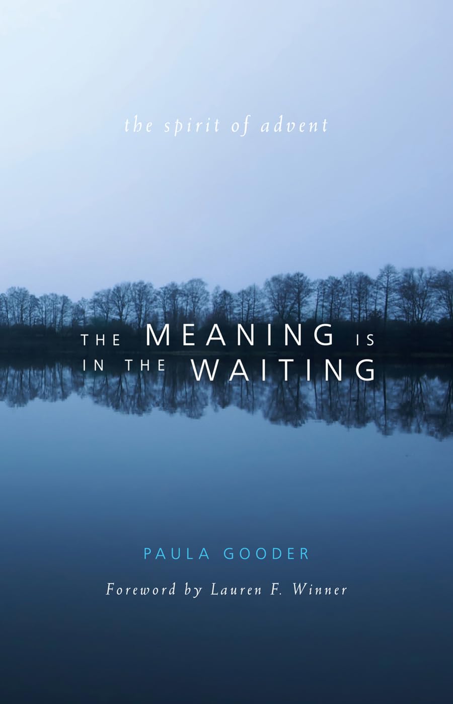 The Meaning is in the Waiting: The Spirit of Advent