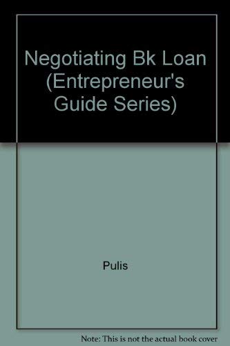 Negotiating a Bank Loan: You Can Live With (Entrepreneur's Guide Series)