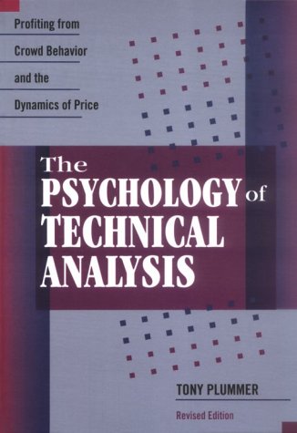 The Psychology of Technical Analysis: Profiting from Crowd Behavior and the Dynamics of Price - 7978