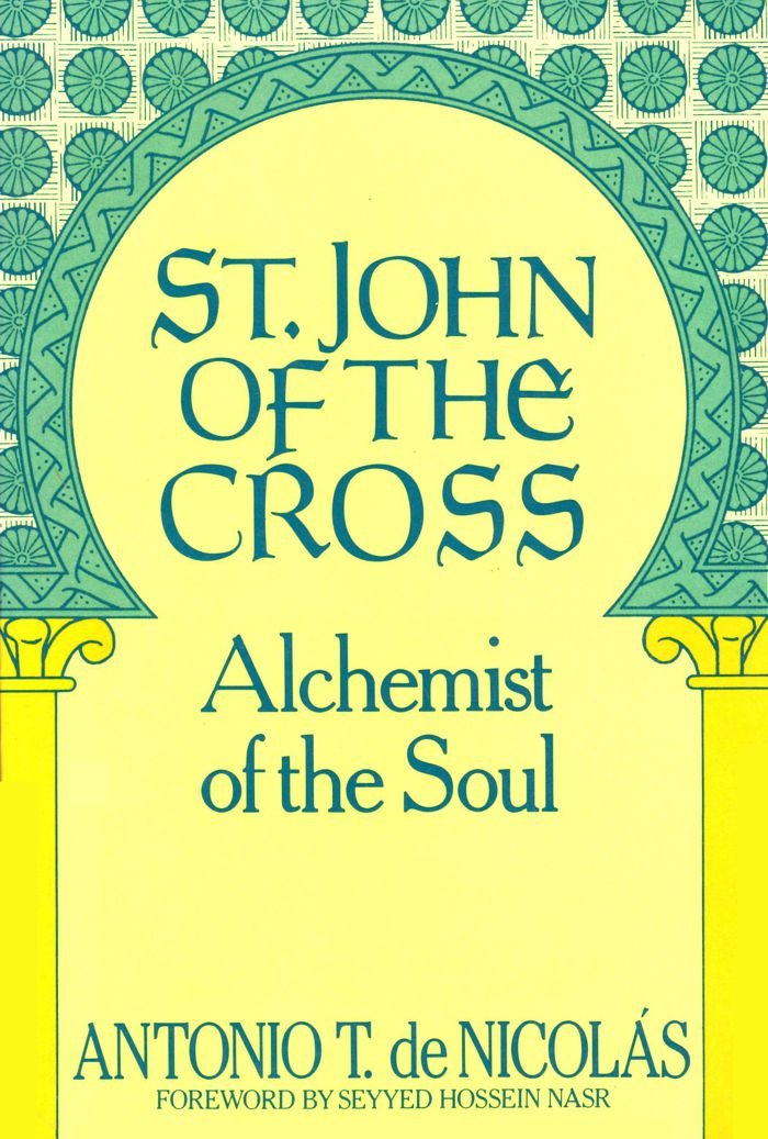 St. John of the Cross: Alchemist of the Soul: His Life, His Poetry (Bilingual), His Prose