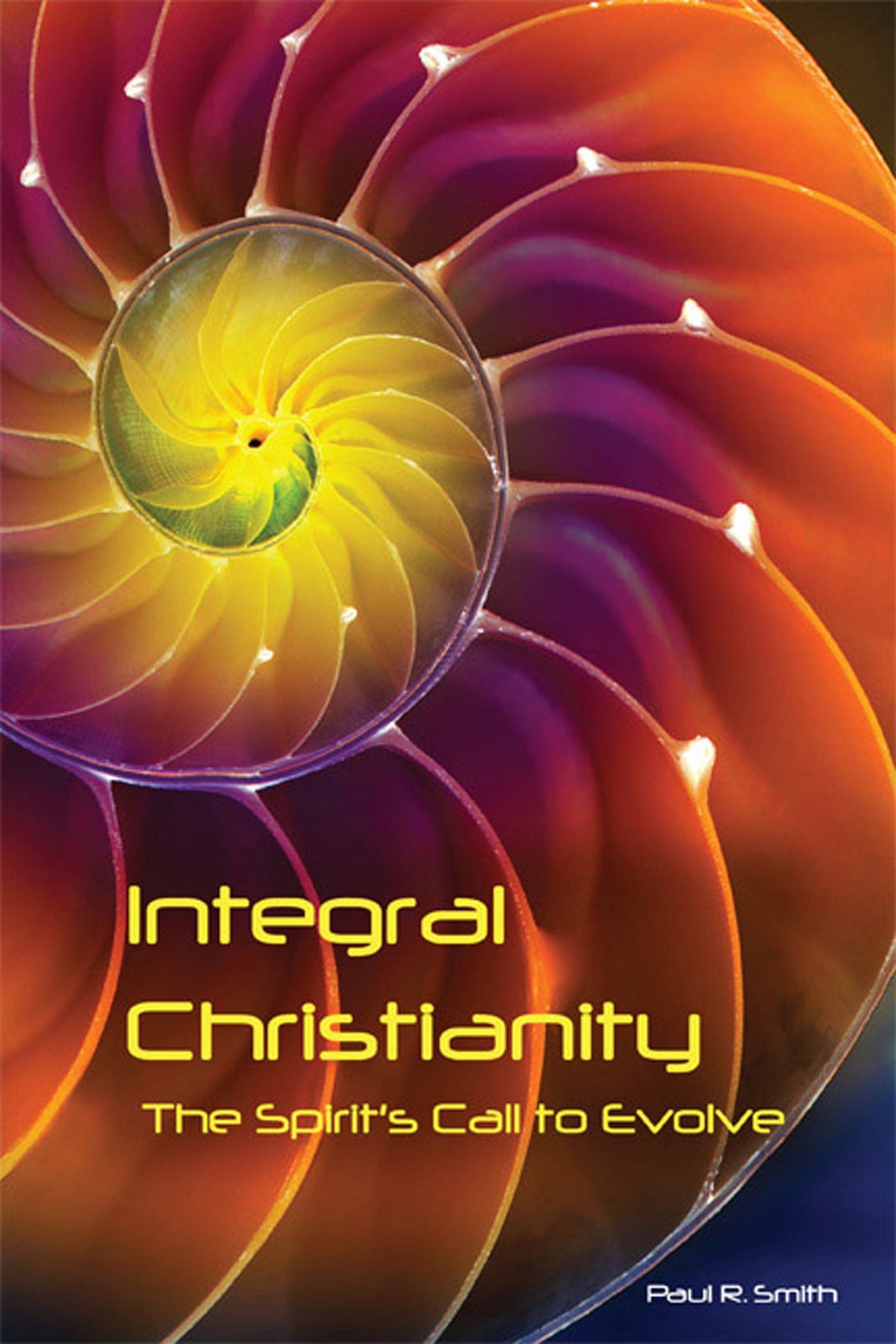 Integral Christianity: The Spirit's Call to Evolve