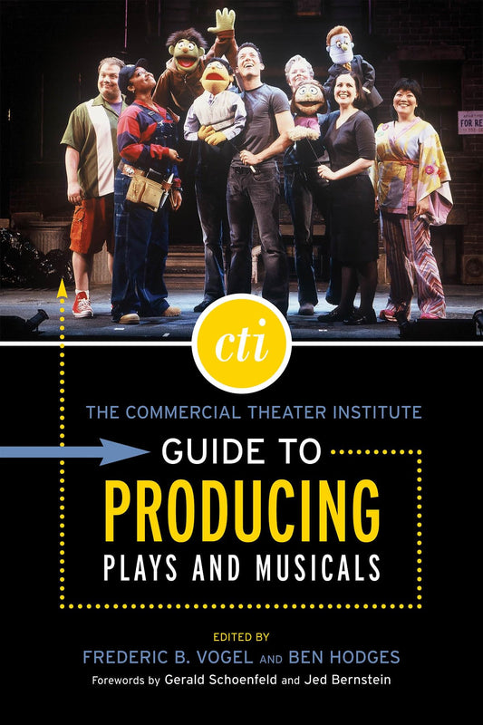 The Commercial Theater Institute Guide to Producing Plays and Musicals - 4470