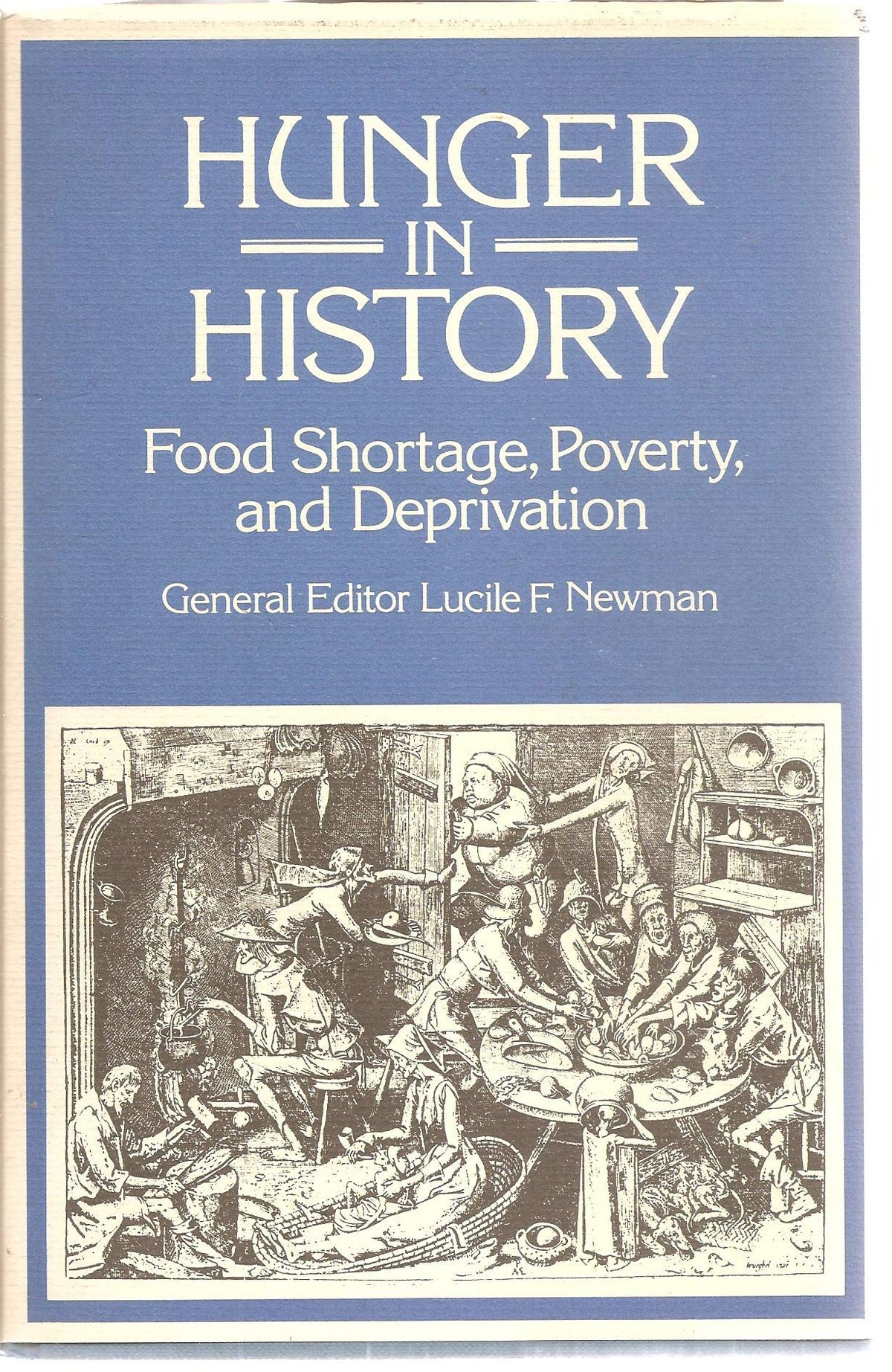 Hunger in History: Food Shortage, Poverty and Deprivation
