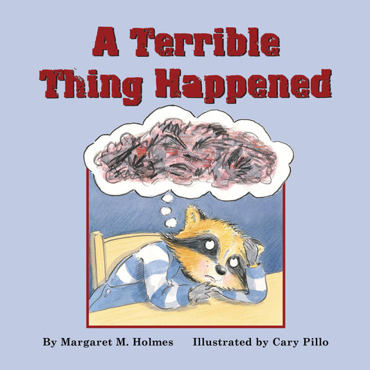 A Terrible Thing Happened: A Story for Children Who Have Witnessed Violence or Trauma - 8855