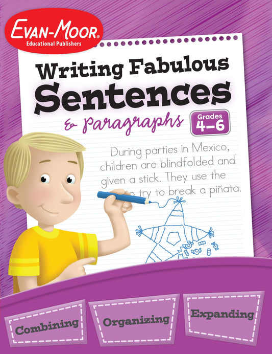 Evan-Moor Writing Fabulous Sentences & Paragraphs, Grades 4-6, Homeschool & Classroom Workbook, Activities, Main Ideas, Topic Sentences, Figurative Language, Descriptive Details, Writing Skills
