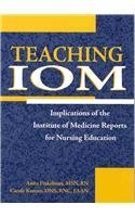 Teaching IOM: Implications of the IOM Reports for Nursing Education