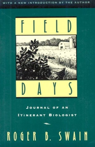 Field Days: Journal of an Itinerant Biologist