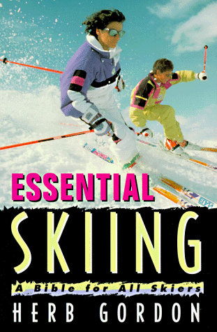 Essential Skiing: A Bible For All Skiers